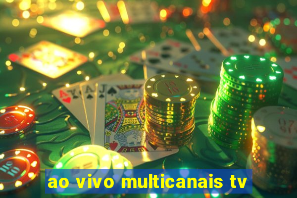 ao vivo multicanais tv